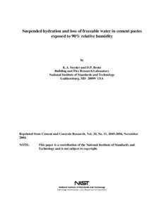 Suspended hydration and loss of freezable water in cement pastes exposed to 90% relative humidity by K.A. Snyder and D.P. Bentz Building and Fire Research Laboratory