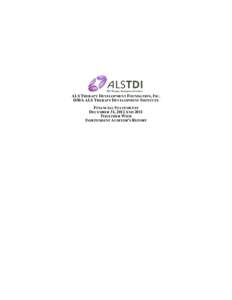 ALS THERAPY DEVELOPMENT FOUNDATION, INC. D/B/A ALS THERAPY DEVELOPMENT INSTITUTE FINANCIAL STATEMENTS DECEMBER 31, 2012 AND 2011 TOGETHER WITH INDEPENDENT AUDITOR’S REPORT