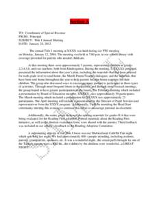 Section A TO: Coordinator of Special Revenue FROM: Principal SUBJECT: Title I Annual Meeting DATE: January 24, 2012 The annual Title 1 meeting at XXXX was held during our PTO meeting