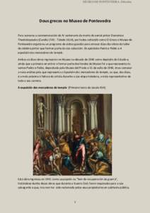 MUSEO DE PONTEVEDRA. Difusión  Dous grecos no Museo de Pontevedra Para sumarse a conmemoración do IV centenario da morte do xenial pintor Doménico Theotokopoulos (CandíaToledo 1614), por todos coñecido como 