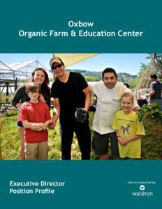 Oxbow Organic Farm & Education Center Executive Director  Search conducted by: