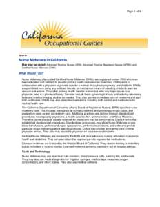 Page 1 of 6  Guide for Nurse Midwives in California May also be called: Advanced Practice Nurses (APN); Advanced Practice Registered Nurses (APRN); and