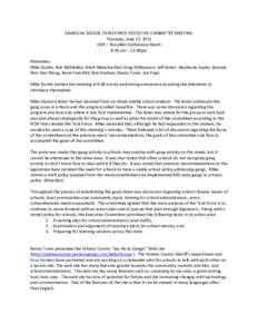 GANGS IN SCHOOL TASKS FORCE EXECUTIVE COMMITTEE MEETING Thursday, June 23, 2011 OSPI – Brouillet Conference Room 8:30 am – 12:00pm Attendees: Mike Donlin; Bob McMullen; Dierk Meierbachtol; Greg Williamson; Jeff Soder