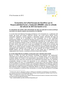 29 de Noviembre de[removed]Comentarios de la Red Europea de Científicos por la Responsabilidad Social y Ambiental (ENSSER) sobre la retirada del artículo de 2012 de Seralini et al. La retractación del estudio sobre alim