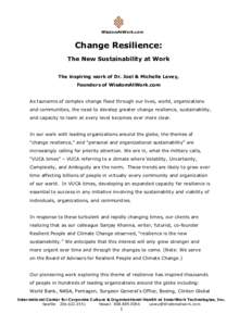 WisdomAtWork.com  Change Resilience: The New Sustainability at Work The inspiring work of Dr. Joel & Michelle Levey, Founders of WisdomAtWork.com