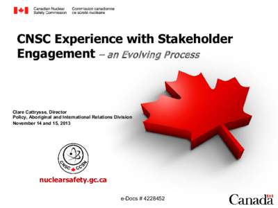 Stakeholder Engagement in Canadian Nuclear Projects – the Regulator’s Experience