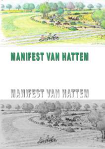 Manifest van Hattem Waardecreatie door Recreatie Ruimte voor ondernemen en beleven in een aangename leefomgeving, nu en later De recreatiesector is van groot economisch belang voor Nederland en tegelijkertijd steeds bel
