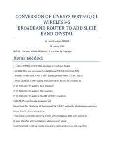 CONVERSION OF LINKSYS WRT54G/GL WIRELESS-G BROADBAND ROUTER TO ADD SLIDE BAND CRYSTAL by Lloyd Crawford, N5GDB 29 January 2010