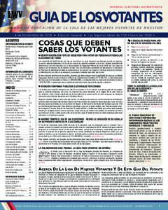 MATERIAL ELECTORAL NO PARTIDISTA  GUIA DE LOSVOTANTES F O N D O D E E D U C A C I O N D E L A L I G A D E L A S M U J E R E S V OTA N T E S D E H O U S T O N 4 de Noviembre de 2014 • Elección General • Las Taquillas