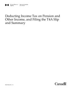 Deducting Income Tax on Pension and Other Income, and Filing the T4A Slip and Summary RC4157(E) Rev. 14
