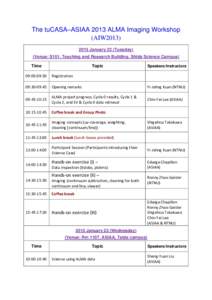 The tuCASA–ASIAA 2013 ALMA Imaging Workshop (AIW2013January 22 (Tuesday) (Venue: S101, Teaching and Research Building, Shida Science Campus) Time