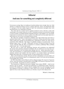 Evolutionary Ecology Research, 1999, 1: 1  Editorial And now for something not completely different  Evolutionary ecology flexes its intellectual muscles perhaps more strongly than any other