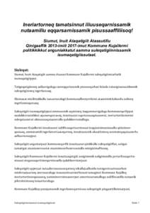 Ineriartorneq tamatsinnut iliuuseqarnissamik nutaamillu eqqarsarnissamik pisussaaffiliisoq! Siumut, Inuit Ataqatigiit Atassutillu Qinigaaffik 2013-imiit 2017-imut Kommune Kujallermi politikkikkut anguniakkatut aamma sule