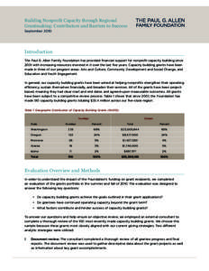 Building Nonprofit Capacity through Regional Grantmaking: Contributors and Barriers to Success September 2010 Introduction The Paul G. Allen Family Foundation has provided financial support for nonprofit capacity buildin