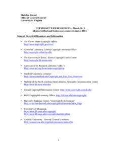 Madelyn Wessel Office of General Counsel University of Virginia COPYRIGHT WEB RESOURCES – MarchLinks verified and broken ones removed AugustGeneral Copyright Resources and Information