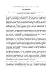 L’IDENTITÉ DES JUIFS MAROCAINS À MONTRÉAL David Bensoussan Cet article résume une présentation faite à la Réunion mondiale des Juifs Marocains à l’université Bar Ilan en Israël le 8 mai 2006 La communauté 