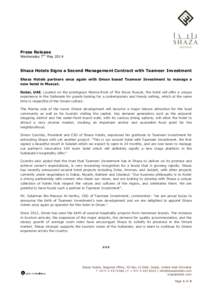 Press Release  Wednesday 7th May 2014 Shaza Hotels Signs a Second Management Contract with Taameer Investment Shaza Hotels partners once again with Oman based Taameer Investment to manage a