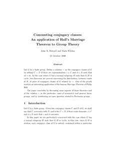 Commuting conjugacy classes: An application of Hall’s Marriage Theorem to Group Theory John R. Britnell and Mark Wildon 25 October 2008