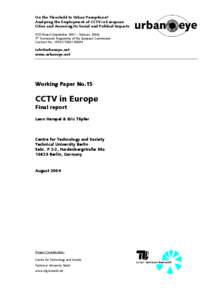 On the Threshold to Urban Panopticon? Analysing the Employment of CCTV in European Cities and Assessing its Social and Political Impacts RTD-Project (September 2001 – February[removed]5th Framework Programme of the Europ