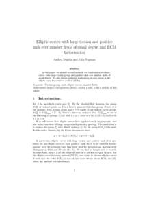 Elliptic curves with large torsion and positive rank over number fields of small degree and ECM factorization Andrej Dujella and Filip Najman Abstract In this paper, we present several methods for construction of ellipti