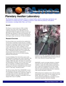 Planetary Aeolian Laboratory The Planetary Aeolian Laboratory (PAL) is a unique facility used for conducting experiments and simulations of aeolian processes (windblown particles) under different planetary atmospheric en