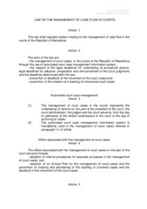 Unofficial translation Official Gazette NoLAW ON THE MANAGEMENT OF CASE FLOW IN COURTS  Article 1