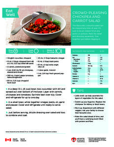 CROWD-PLEASING CHICKPEA AND CARROT SALAD This flavourful, colourful salad can be enjoyed any time of year. It’s sure to be an instant hit at any