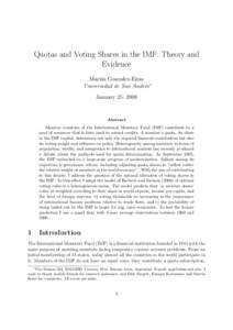 Quotas and Voting Shares in the IMF: Theory and Evidence Mart´ın Gonzalez-Eiras Universidad de San Andr´es ∗ January 25, 2008