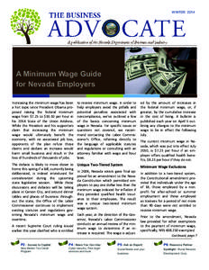 WINTER[removed]A Minimum Wage Guide for Nevada Employers Increasing the minimum wage has been a hot topic since President Obama proposed raising the federal minimum