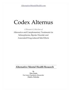 AlternativeMentalHealth.com  Codex Alternus A Research Collection of Alternative and Complementary Treatments for Schizophrenia, Bipolar Disorder and