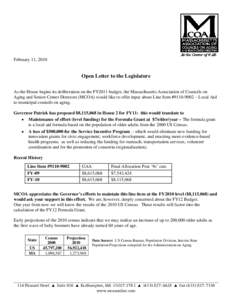 February 11, 2010  Open Letter to the Legislature As the House begins its deliberation on the FY2011 budget, the Massachusetts Association of Councils on Aging and Senior Center Directors (MCOA) would like to offer input