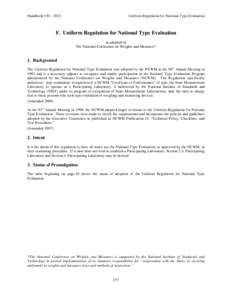 Handbook 130 – 2012  Uniform Regulation for National Type Evaluation F. Uniform Regulation for National Type Evaluation as adopted by