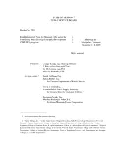 STATE OF VERMONT PUBLIC SERVICE BOARD Docket No[removed]Establishment of Price for Standard Offer under the Sustainably Priced Energy Enterprise Development