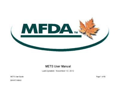 METS User Manual Last Updated: November 13, 2012 METS User Guide DM #171496v3  Page 1 of 40