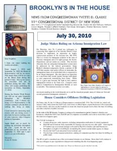 BROOKLYN’S IN THE HOUSE NEWS FROM CONGRESSWOMAN YVETTE D. CLARKE 11th CONGRESSIONAL DISTRICT OF NEW YORK New York’s 11th Congressional District representing Brownsville, Ocean Hill, East Flatbush, Flatbush, Crown Hei