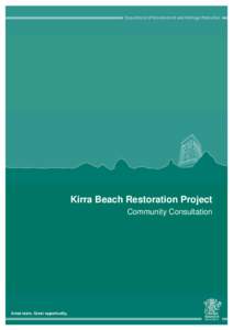 Kirra Beach Restoration Project Community Consultation Prepared by: Coastal Impacts Unit, Department of Science Information Technology, Innovation and the Arts © The State of Queensland (Department of Environment and H