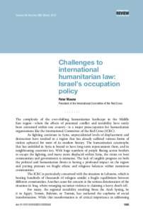 Israeli-occupied territories / Peace / Laws of war / International Committee of the Red Cross / International Red Cross and Red Crescent Movement / Israeli settlement / Gaza Strip / International humanitarian law / West Bank / Western Asia / Asia / Arab–Israeli conflict