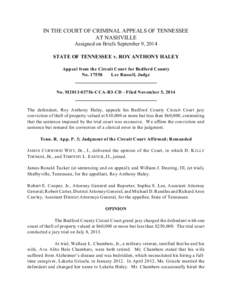 IN THE COURT OF CRIMINAL APPEALS OF TENNESSEE AT NASHVILLE Assigned on Briefs September 9, 2014 STATE OF TENNESSEE v. ROY ANTHONY HALEY Appeal from the Circuit Court for Bedford County No[removed]