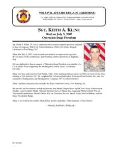 95th CIVIL AFFAIRS BRIGADE (AIRBORNE) U.S. ARMY SPECIAL OPERATIONS COMMAND PUBLIC AFFAIRS OFFICE FORT BRAGG, NChttp://news.soc.mil SGT. KEITH A. KLINE Died on July 5, 2007