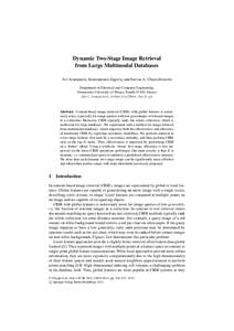 Dynamic Two-Stage Image Retrieval from Large Multimodal Databases Avi Arampatzis, Konstantinos Zagoris, and Savvas A. Chatzichristofis Department of Electrical and Computer Engineering, Democritus University of Thrace, X