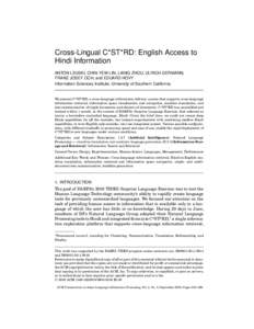 Cross-Lingual C*ST*RD: English Access to Hindi Information ANTON LEUSKI, CHIN-YEW LIN, LIANG ZHOU, ULRICH GERMANN, FRANZ JOSEF OCH, and EDUARD HOVY Information Sciences Institute, University of Southern California