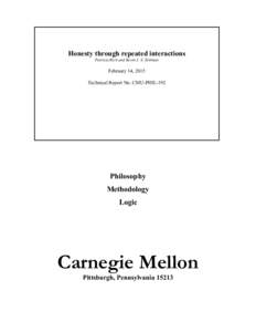 Honesty through repeated interactions Patricia Rich and Kevin J. S. Zollman February 14, 2015 Technical Report No. CMU-PHIL-192