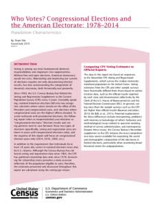 Who Votes? Congressional Elections and the American Electorate: 1978–2014 Population Characteristics By Thom File Issued July 2015 P20-577