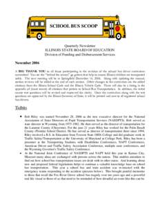 SCHOOL BUS SCOOP  Quarterly Newsletter ILLINOIS STATE BOARD OF EDUCATION Division of Funding and Disbursement Services November 2006