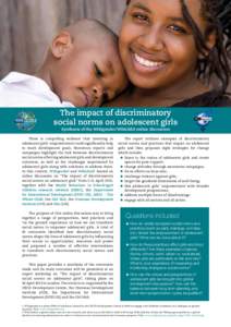 The impact of discriminatory social norms on adolescent girls Synthesis of the Wikigender/Wikichild online discussion There is compelling evidence that investing in adolescent girls’ empowerment could significantly hel