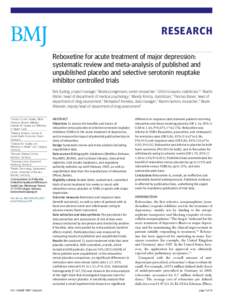 RESEARCH Reboxetine for acute treatment of major depression: systematic review and meta-analysis of published and unpublished placebo and selective serotonin reuptake inhibitor controlled trials Dirk Eyding, project mana