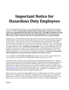 You are receiving this notice because you have been identified as a Tier II or Tier IIA hazardous duty participant in SERS. The opportunity described below should only be considered if you will not reach your Normal Reti