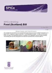 The Sc ottish Parliament and Scottis h Parliament Infor mation C entre l ogos .  SPICe Briefing Food (Scotland) Bill 21 May 2014