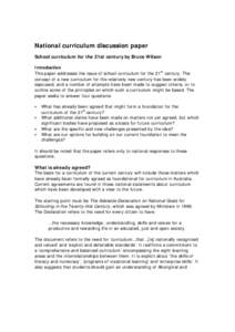 National curriculum discussion paper School curriculum for the 21st century by Bruce Wilson Introduction This paper addresses the issue of school curriculum for the 21st century. The concept of a new curriculum for the r