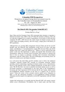 Columbia FDI Perspectives Perspectives on topical foreign direct investment issues by the Columbia Center on Sustainable Investment No. 128 August 18, 2014 Editor-in-Chief: Karl P. Sauvant ()